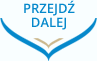 przejdź dalej